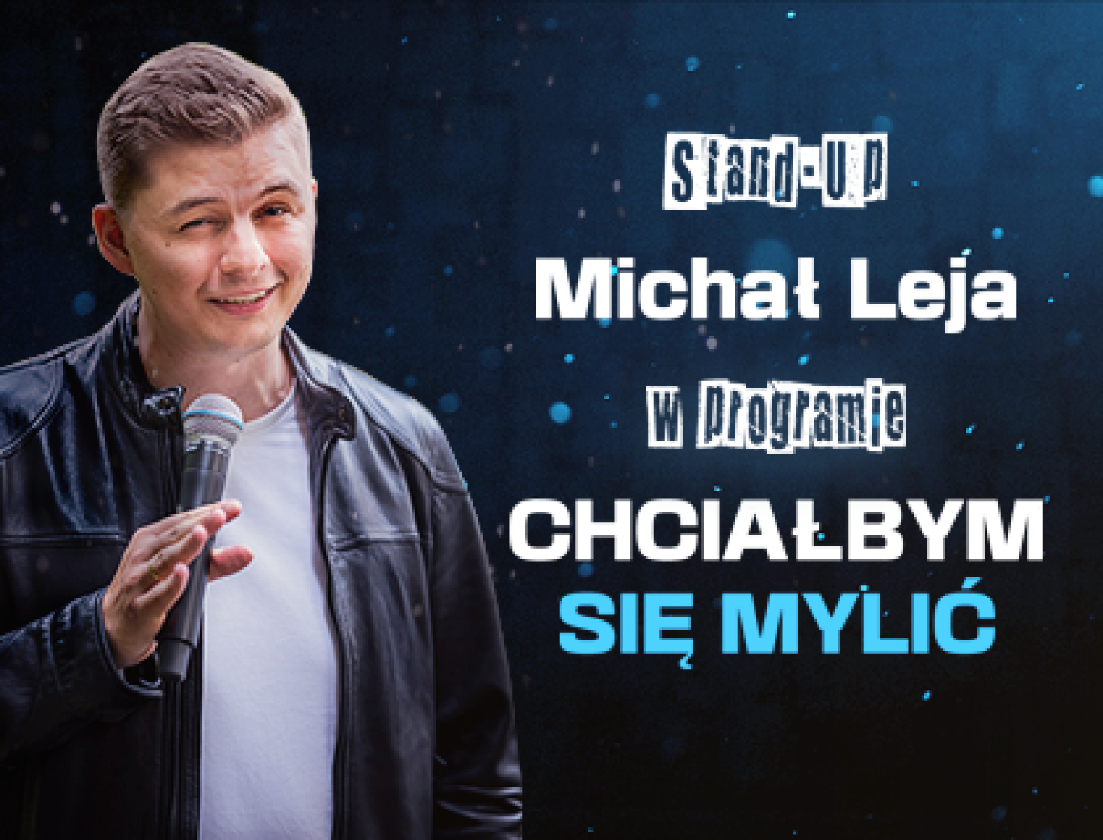 Zdjęcie w galerii na portalu naszwodzislaw.com: Już jutro stand-up Michała Leji w WCK wiadomości z regionu