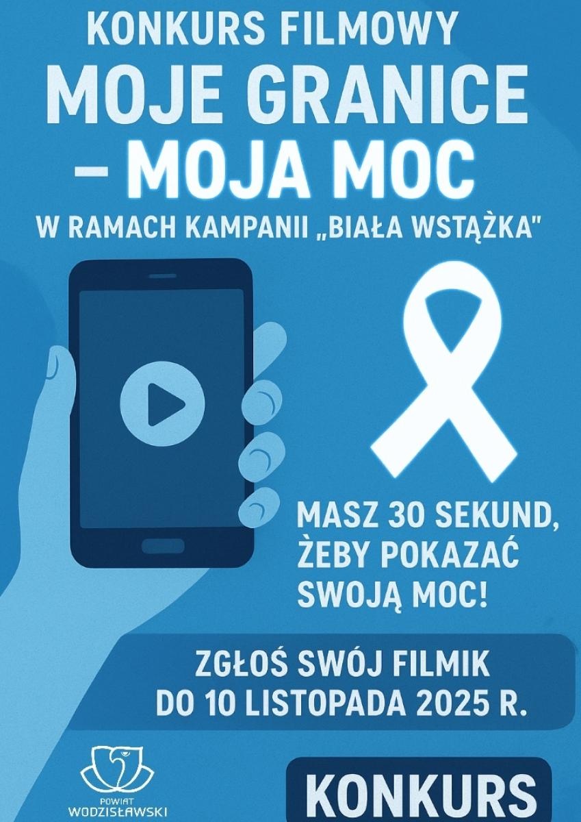 Zdjęcie w galerii na portalu naszwodzislaw.com: Moje granice – moja moc. Konkurs filmowy w ramach kampanii Biała Wstążka wiadomości z regionu