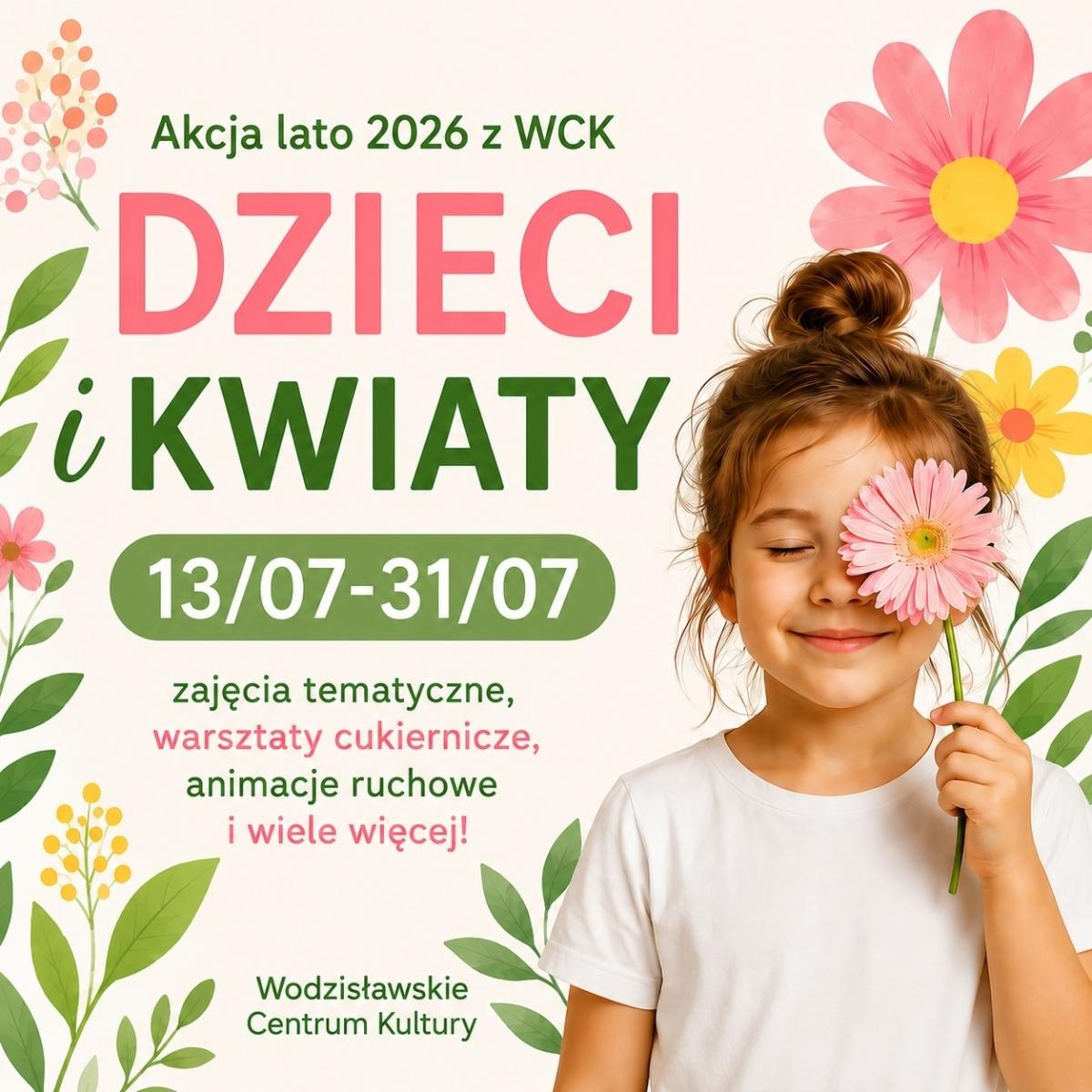 Zdjęcie w galerii na portalu naszwodzislaw.com: Dzieci i Kwiaty w WCK. Akcja Lato 2026 pełna sztuki, ekologii i zabawy wiadomości z regionu