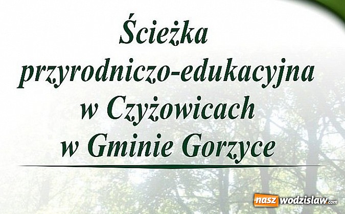 Zdjęcie w galerii na portalu naszwodzislaw.com: Ścieżka przyrodniczo - edukacyjna w Czyżowicach wiadomości z regionu