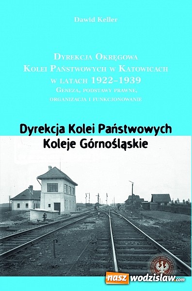Zdjęcie w galerii na portalu naszwodzislaw.com: Ukazała się nowa książka o kolei śląskiej wiadomości z regionu