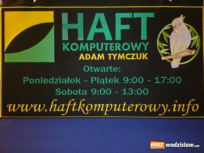 Zdjęcie w galerii na portalu naszwodzislaw.com: Haft Komputerowy Adam Tymczuk - wyhaftuj radość i zadowolenie! wiadomości z regionu