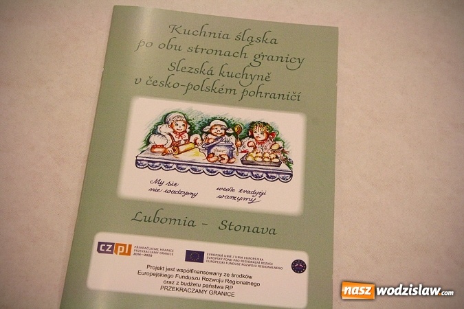 Zdjęcie w galerii na portalu naszwodzislaw.com: Kuchnia śląska po obu stronach granicy. Realizowali projekt za ponad 17 tys. euro wiadomości z regionu