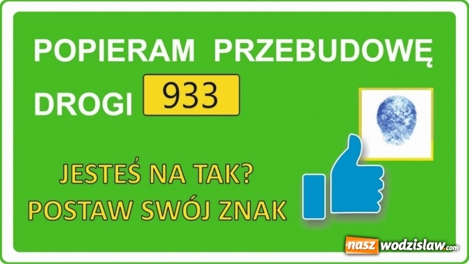 Zdjęcie w galerii na portalu naszwodzislaw.com: Jesteś na TAK? Postaw swój znak - akcja poparcia dla przebudowy DW 933, ulicy Wodzisławskiej wiadomości z regionu