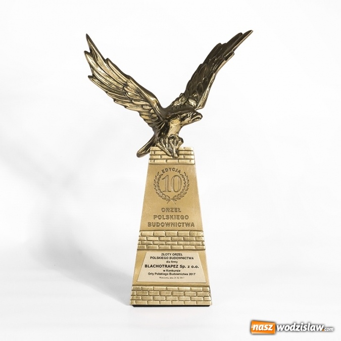 Zdjęcie w galerii na portalu naszwodzislaw.com: Blachotrapez nagrodzony Złotym Orłem Polskiego Budownictwa 2017 wiadomości z regionu