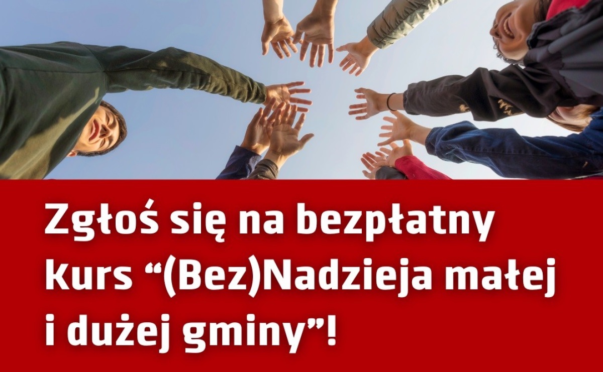(Bez)Nadzieja małej i dużej gminy. Zaproszenie na kurs - Serwis informacyjny z Raciborza - naszraciborz.pl