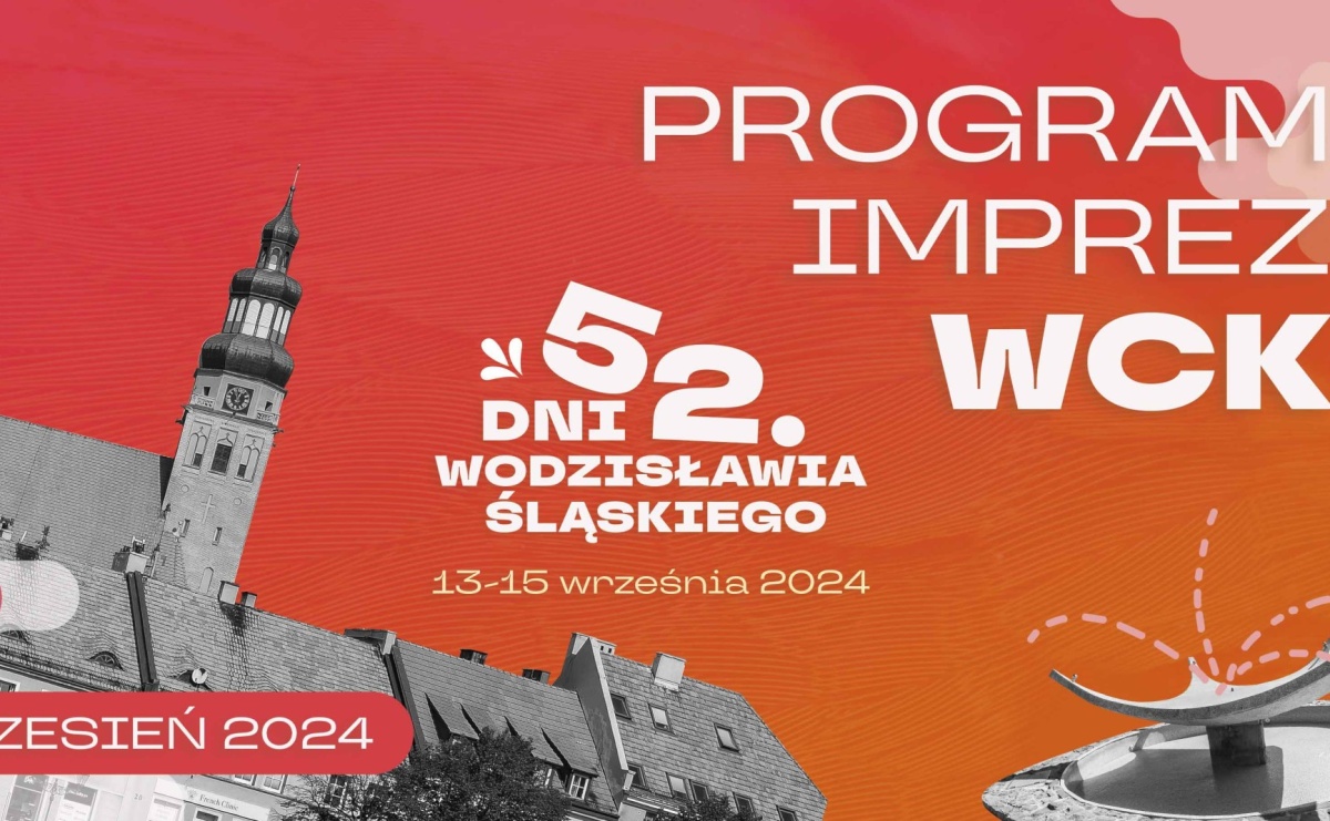 Program imprez Wodzisławskiego Centrum Kultury - Serwis informacyjny z Raciborza - naszraciborz.pl