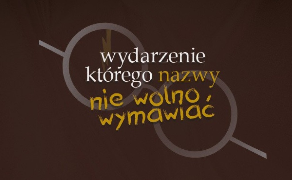 Przed nami Wydarzenie, którego nazwy nie wolno wymawiać - Serwis informacyjny z Raciborza - naszraciborz.pl