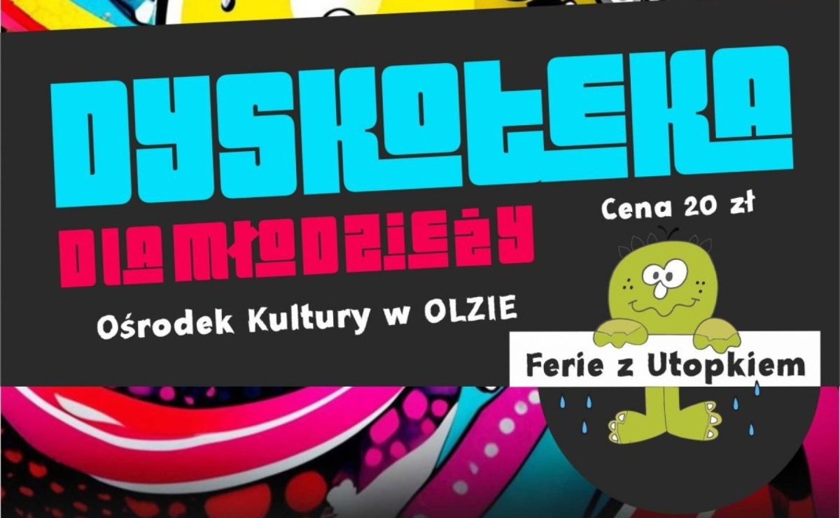 Dyskoteka dla młodzieży w Ośrodku Kultury w Olzie [ZAPROSZENIE] - Serwis informacyjny z Raciborza - naszraciborz.pl