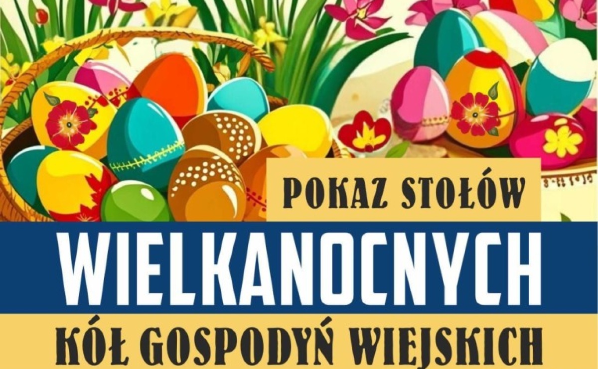 Już w niedzielę pokaz stołów wielkanocnych Kół Gospodyń Wiejskich - Serwis informacyjny z Raciborza - naszraciborz.pl