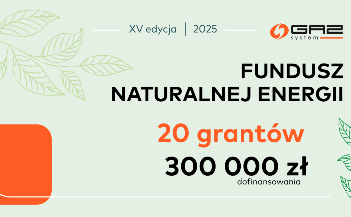 300 tysięcy złotych na zielone granty – GAZ-SYSTEM zaprasza do XV edycji Funduszu Naturalnej Energii - Serwis informacyjny z Raciborza - naszraciborz.pl