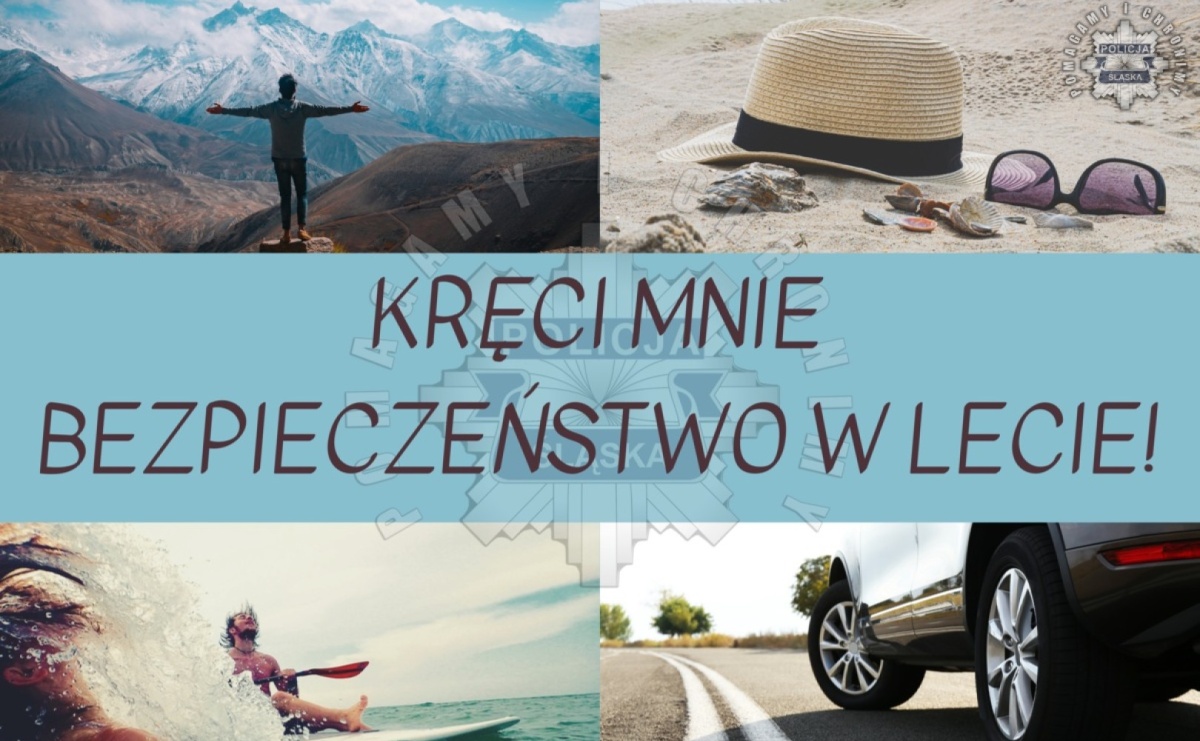 Kręci mnie bezpieczeństwo w lecie. Ruszyła policyjna kampania - Serwis informacyjny z Raciborza - naszraciborz.pl
