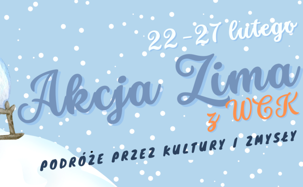 Akcja zima z WCK. Podróże przez kultury i zmysły - Serwis informacyjny z Raciborza - naszraciborz.pl