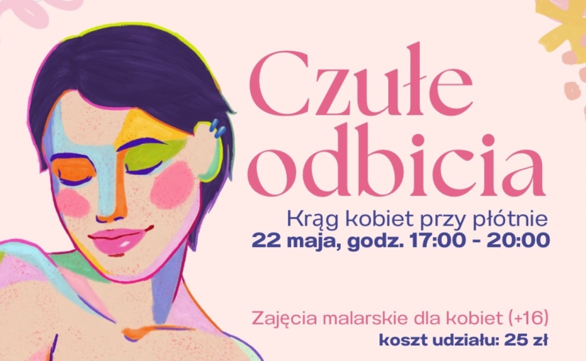 Czułe odbicia - kobiece atelier pełne sztuki i uważności w WCK - Serwis informacyjny z Raciborza - naszraciborz.pl