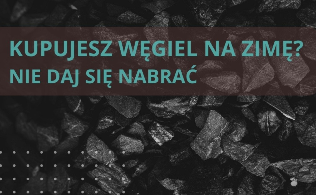 Kupujesz węgiel na zimę? Uważaj na okazje. Możesz kupić opał, którego nie wolno spalać - Serwis informacyjny z Raciborza - naszraciborz.pl